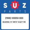 29982-80050-000 Suzuki Bearing,t/f input shaft rr 2998280050000, New Genuine OEM